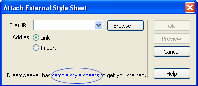 You can choose to use a sample style sheet in the Attach Style Sheet dialog box